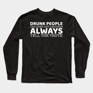 Drunk People Children And Leggings Long Sleeve T-Shirt